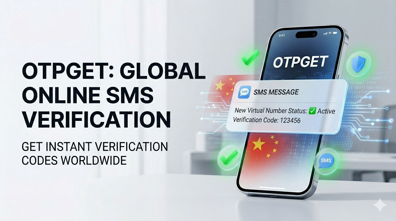 Chinese Virtual Number to Receive SMS Online with OTPGET