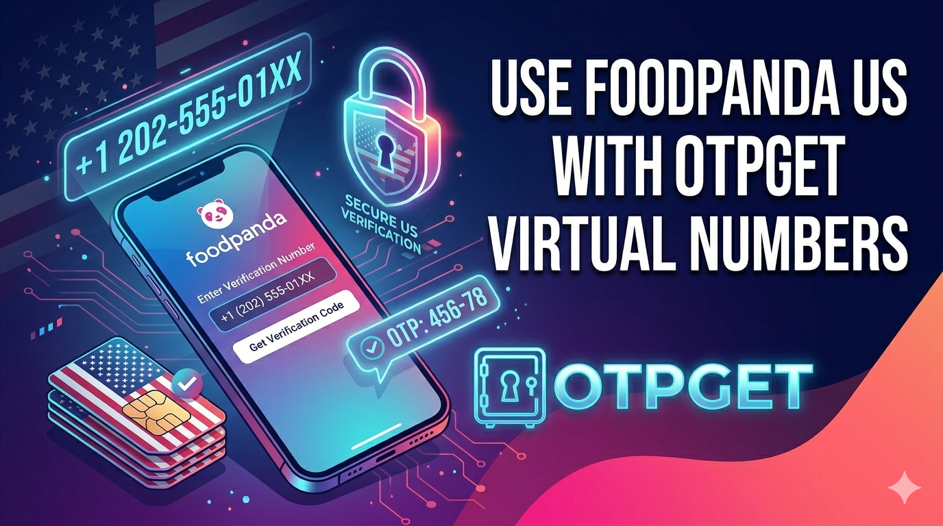 Get Foodpanda USA Virtual Number Quickly – OTPGET Solution