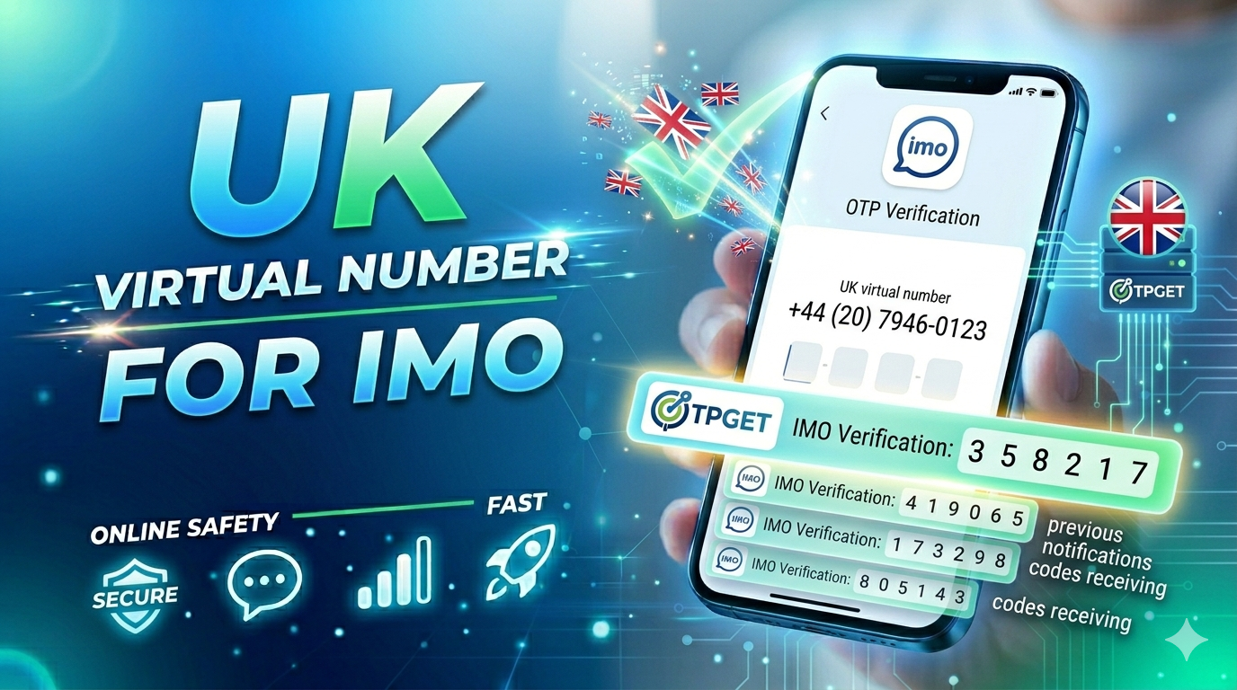 How to Get IMO UK Virtual Number Easily with OTPGET