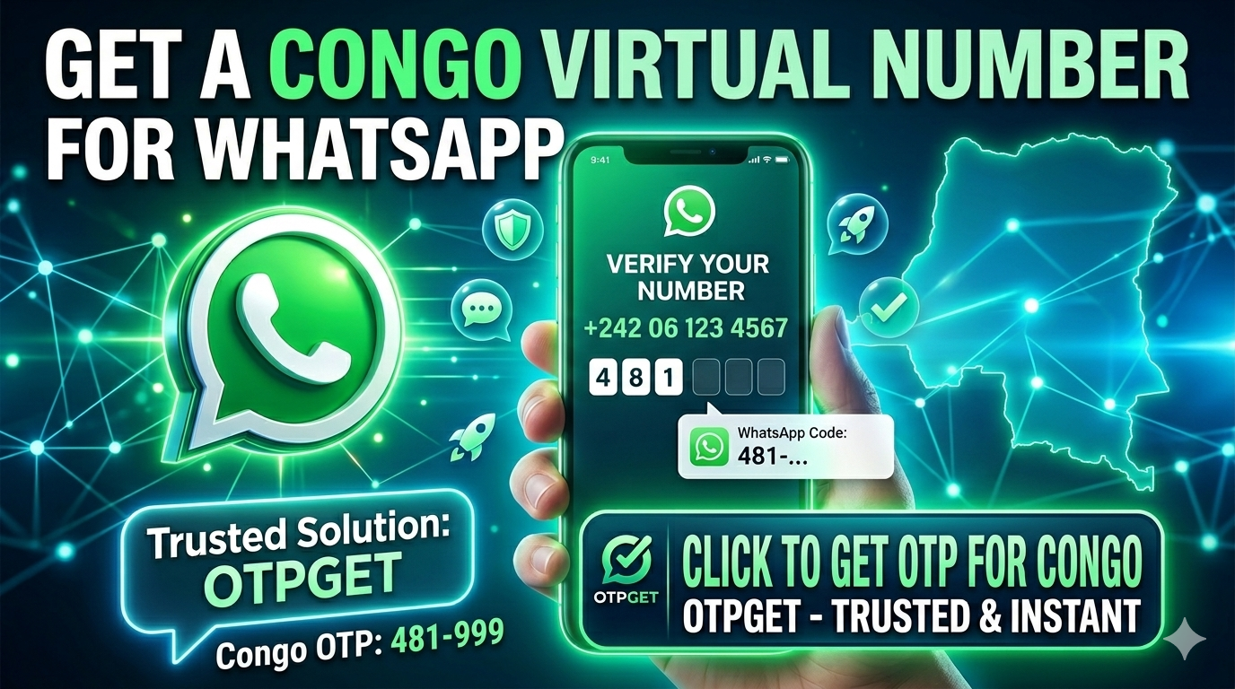 How to Get WhatsApp Congo Virtual Number Fast & Secure