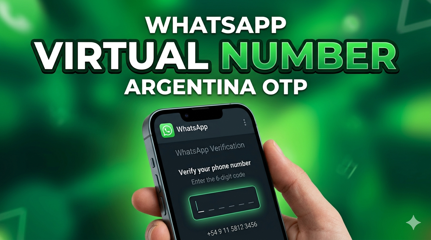 How to Get WhatsApp Argentina Virtual Number Fast