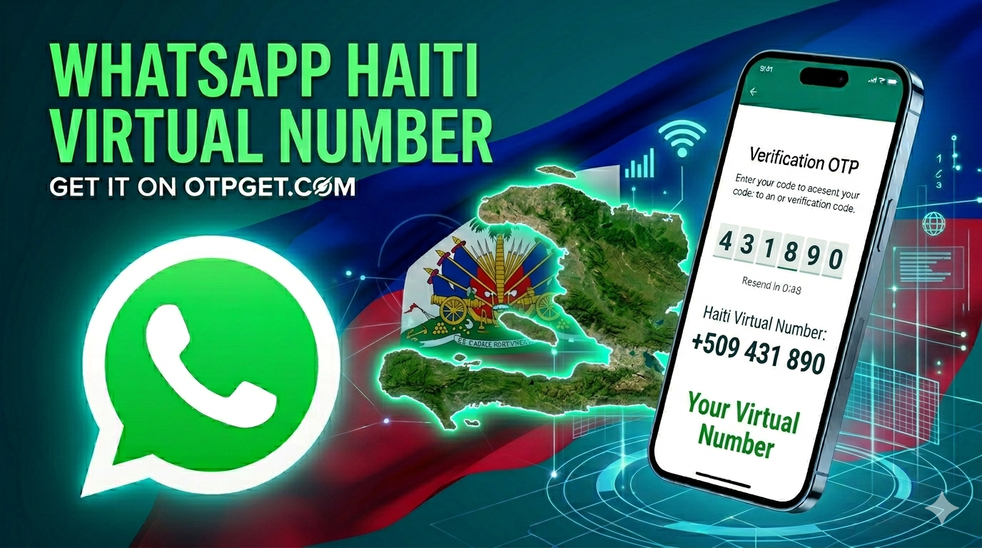 How to get WhatsApp Haiti Virtual number Easily with OTPGET